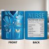 Nurse Nutrition Facts Compassion, Sleep, Courage Mug Design - Personalized Custom Coffee Mug - NUR060_MG