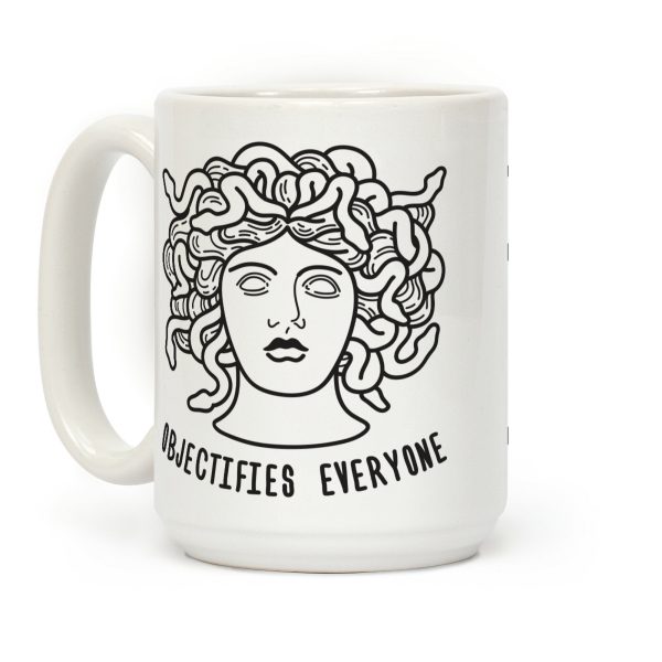 Objectifies Everyone Medusa Coffee Mug