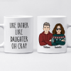 Oh Crap Like Father Like Daughter - Family Personalized Mug - Gift For Family Members