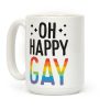 Oh Happy GAY Coffee Mug