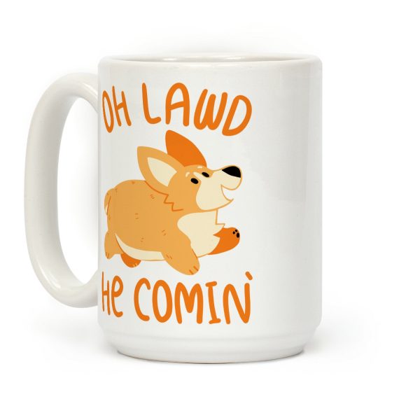 Oh Lawd He Comin' Corgi Coffee Mug