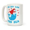 Oh Say Can You Sea Coffee Mug