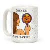 Oh Yes I Am Purrfect Coffee Mug