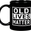 Old Lives Matter Funny Coffee Mug, Humor Gift for Grandpa Grandma Mom Dad, Birthday Christmas Gag Gift