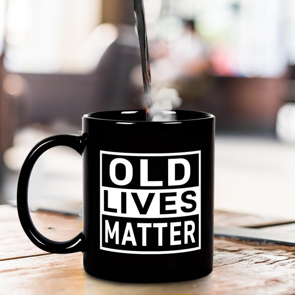 Old Lives Matter Funny Coffee Mug, Humor Gift for Grandpa Grandma Mom Dad, Birthday Christmas Gag Gift