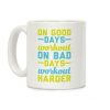 On Good Days Workout Coffee Mug