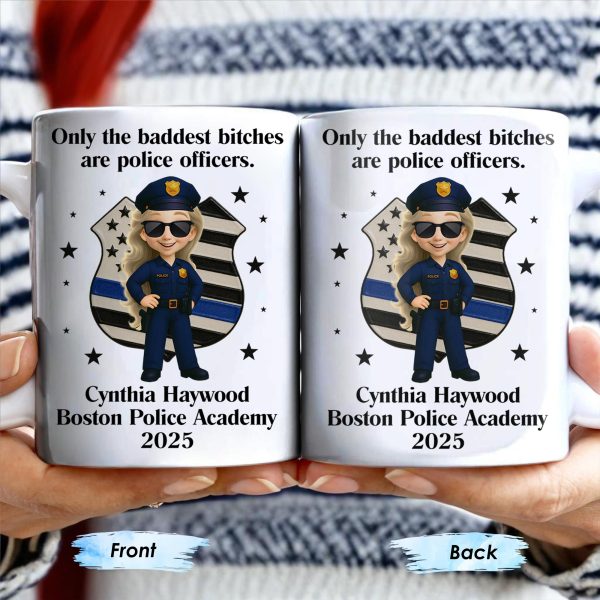 Only The Baddest B*tches Are Police Officers, Police Badge and Officer - Personalized Custom Coffee Mug - OFC020_MG
