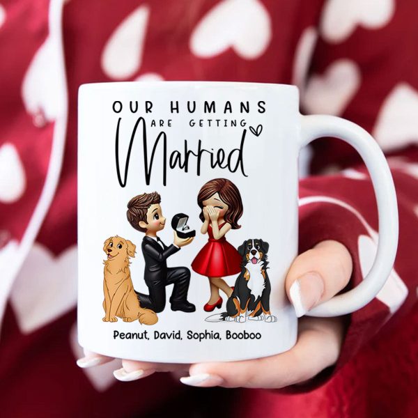Our Humans Are Getting Married Personalized Mug, Custom Dog Cat Engagement Cup, Pet Engagement Wedding Gift