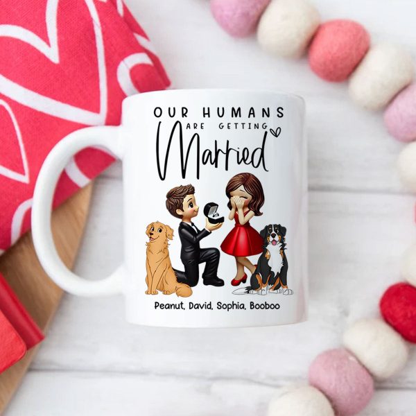 Our Humans Are Getting Married Personalized Mug, Custom Dog Cat Engagement Cup, Pet Engagement Wedding Gift
