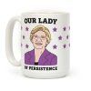 Our Lady Of Persistence Coffee Mug