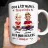 Our Last Names May Not Match But Our Hearts Certainly Do - Personalized Custom Coffee Mug - CPL456_MG