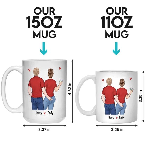 Our Love Is Tight, Just Like Your Jeans - Couple Personalized Custom Mug - Gift For Husband Wife, Anniversary