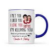Pajamas Doll Couple I Met You I Love You Personalized Mug