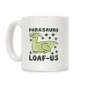 Parasauro-LOAF-us Coffee Mug