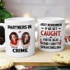 Partner In Crime Besties Funny Friendship Gift Best Friend Personalized Mug