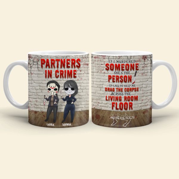 Partners In Crime If I Murdered Someone, Personalized Halloween Bestie Mug