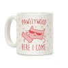 Pawllywood Here I Come Coffee Mug