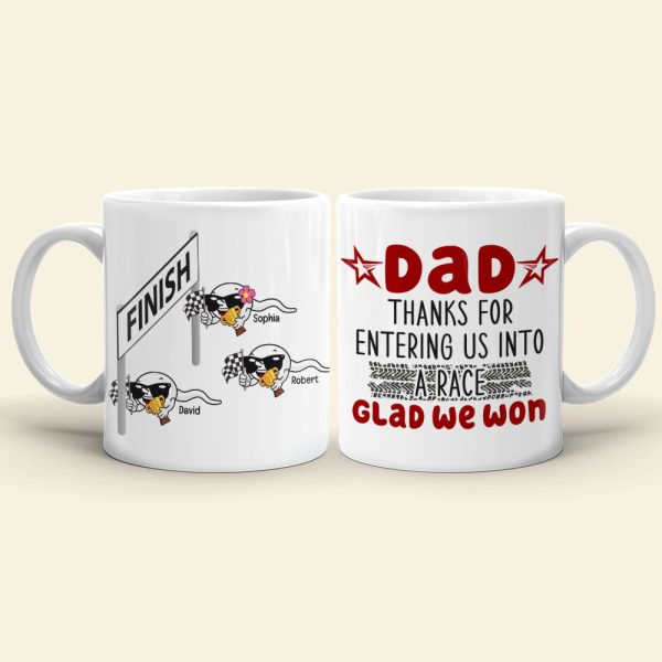 Personalized Coffee Mug Thanks For Entering Us Into A Race, Gift For Dad