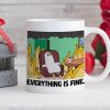 Personalized Funny Burning Coffee Mug 03ohtn020124 Everything Is Fine