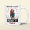 Personalized Gift For Couple Mug Today I Don't Feel Like Doing Anything