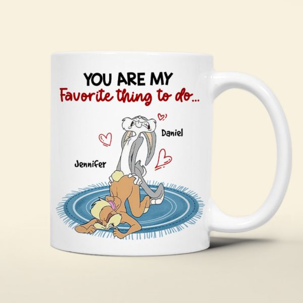 Personalized Gift For Couple Mug You Are My Favorite Thing To Do 03OHHN150124
