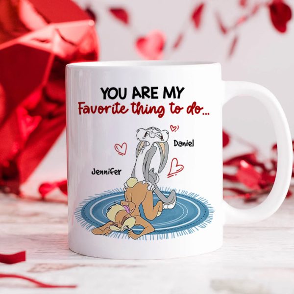 Personalized Gift For Couple Mug You Are My Favorite Thing To Do 03OHHN150124