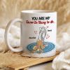 Personalized Gift For Couple Mug You Are My Favorite Thing To Do 03OHHN150124