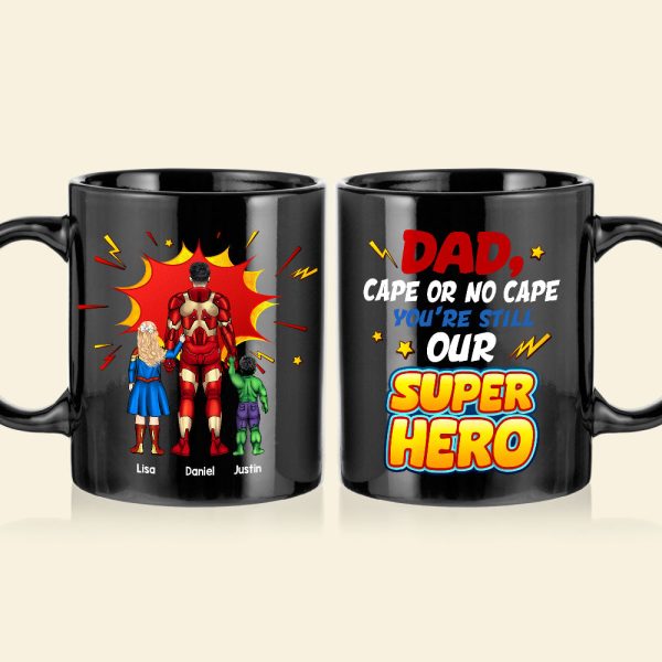 Personalized Gift For Dad Mug You're Still Our Superhero 03KAHN160124PA