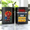 Personalized Gift For Dad Mug You're Still Our Superhero 03KAHN160124PA