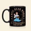 Personalized Gifts For Book Lovers Coffee Mug 03kaqn110125pa A Well Read Woman Is A Dangerous Creature