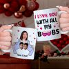 Personalized Gifts For Couple Coffee Mug I Love You With All My B**bs