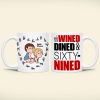 Personalized Gifts For Couple Coffee Mug I Want To Be Wined Dined And Sixty-Nined