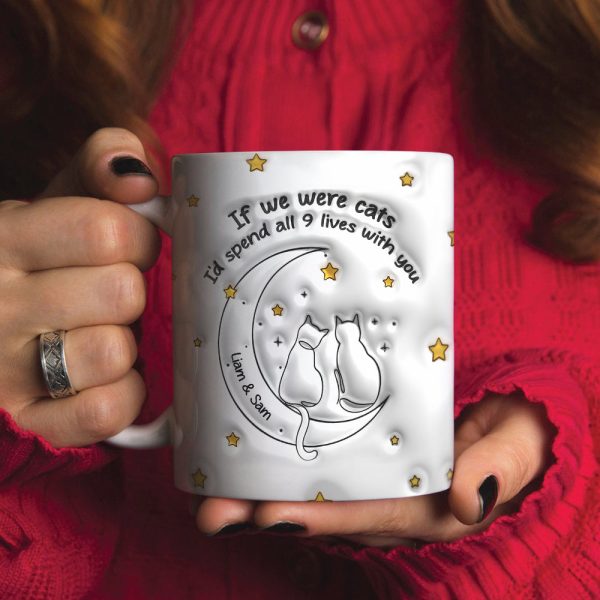 Personalized Gifts For Couple Coffee Mug If We Were Cats I'd Spend All 9 Lives With You