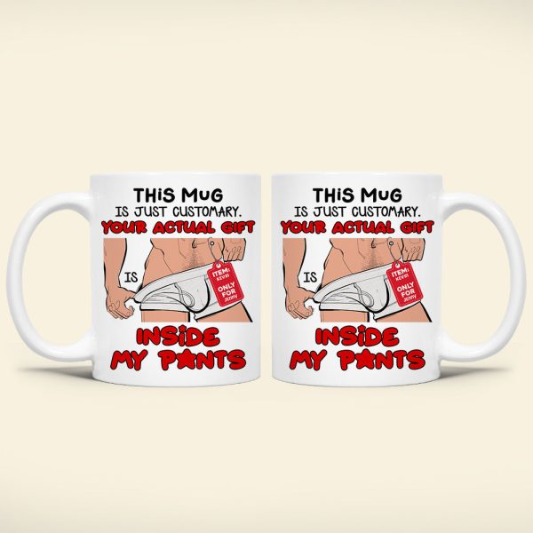 Personalized Gifts For Couple Coffee Mug Your Actual Gift Inside My Pants