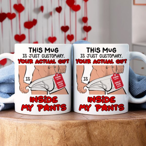 Personalized Gifts For Couple Coffee Mug Your Actual Gift Inside My Pants