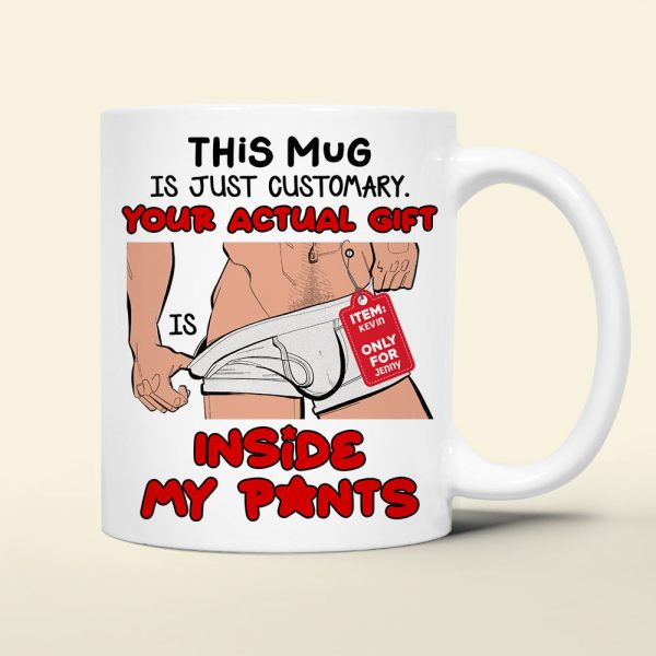 Personalized Gifts For Couple Coffee Mug Your Actual Gift Inside My Pants