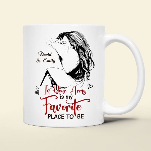 Personalized Gifts For Couples Coffee Mug In Your Arms is My Favorite Place To Be