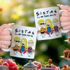 Personalized Gifts For Friends Coffee Mug I'll Be There For You 03KALU140125HH