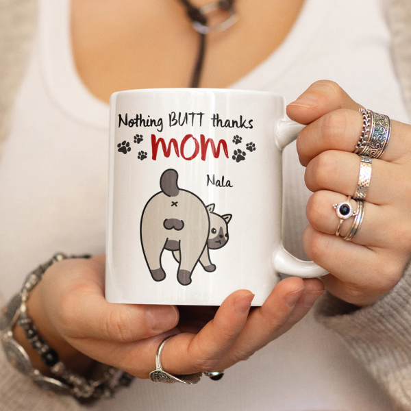 Personalized Gifts For Mom Cat Coffee Mug Nothing Butt Thanks Mom