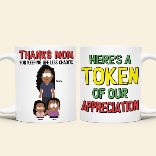 Personalized Gifts For Mom Coffee Mug - Thanks Mom For Keeping Life Less Chaotic 03TOTN280325HG