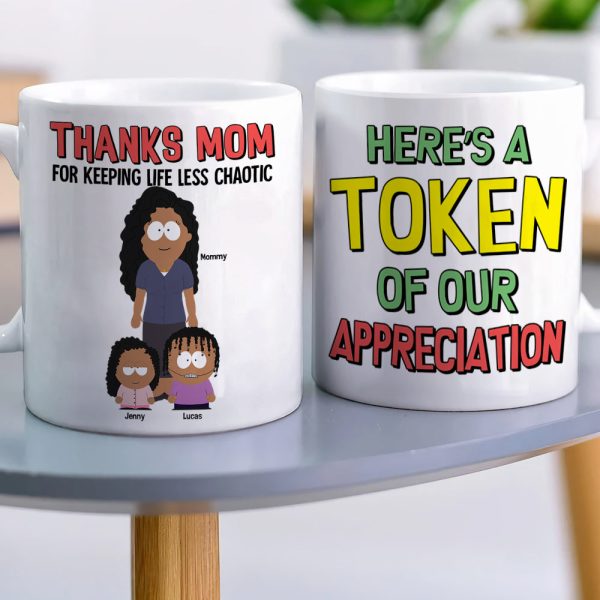 Personalized Gifts For Mom Coffee Mug - Thanks Mom For Keeping Life Less Chaotic 03TOTN280325HG
