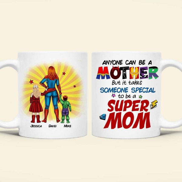 Personalized Gifts For Mom Coffee Mug Anyone Can Be A Mother But It Takes Someone Special To Be A Mom 03KAHN190224PA