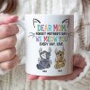 Personalized Gifts For Mom Coffee Mug Dear Mom Forget Mother's Day We Meow You Every Day