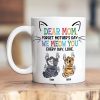 Personalized Gifts For Mom Coffee Mug Dear Mom Forget Mother's Day We Meow You Every Day
