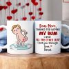 Personalized Gifts For Mom Coffee Mug Dear Mom, Thanks For Wiping My Bum