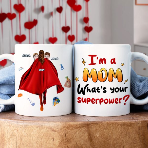 Personalized Gifts For Mom Coffee Mug I'm A Mom What's Your Superpower? Mother's Day Gifts