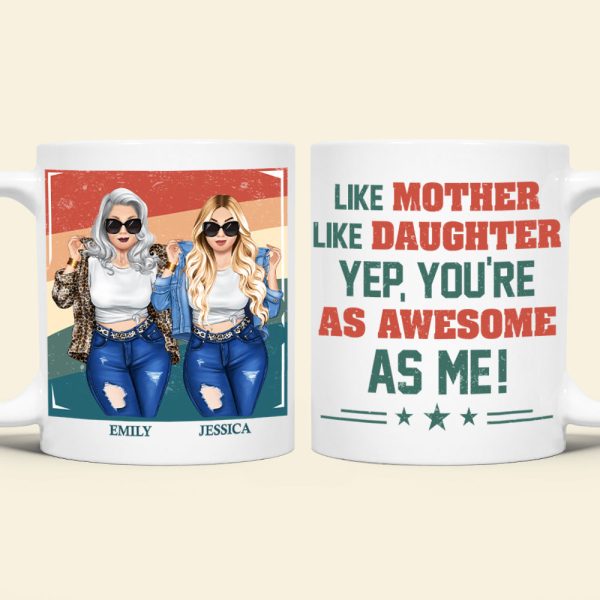 Personalized Gifts For Mom Coffee Mug Like Mother Like Daughter 04NAPU080324HG