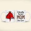 Personalized Gifts For Mom Coffee Mug Literally The Best Mom Ever 01QHPU160224HH Mother's Day Gifts