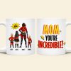 Personalized Gifts For Mom Coffee Mug Mom You're Incredible 02HUHN290224PA