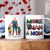 Personalized Gifts For Mom Coffee Mug More Than A Mom 03QHHN200124PA
